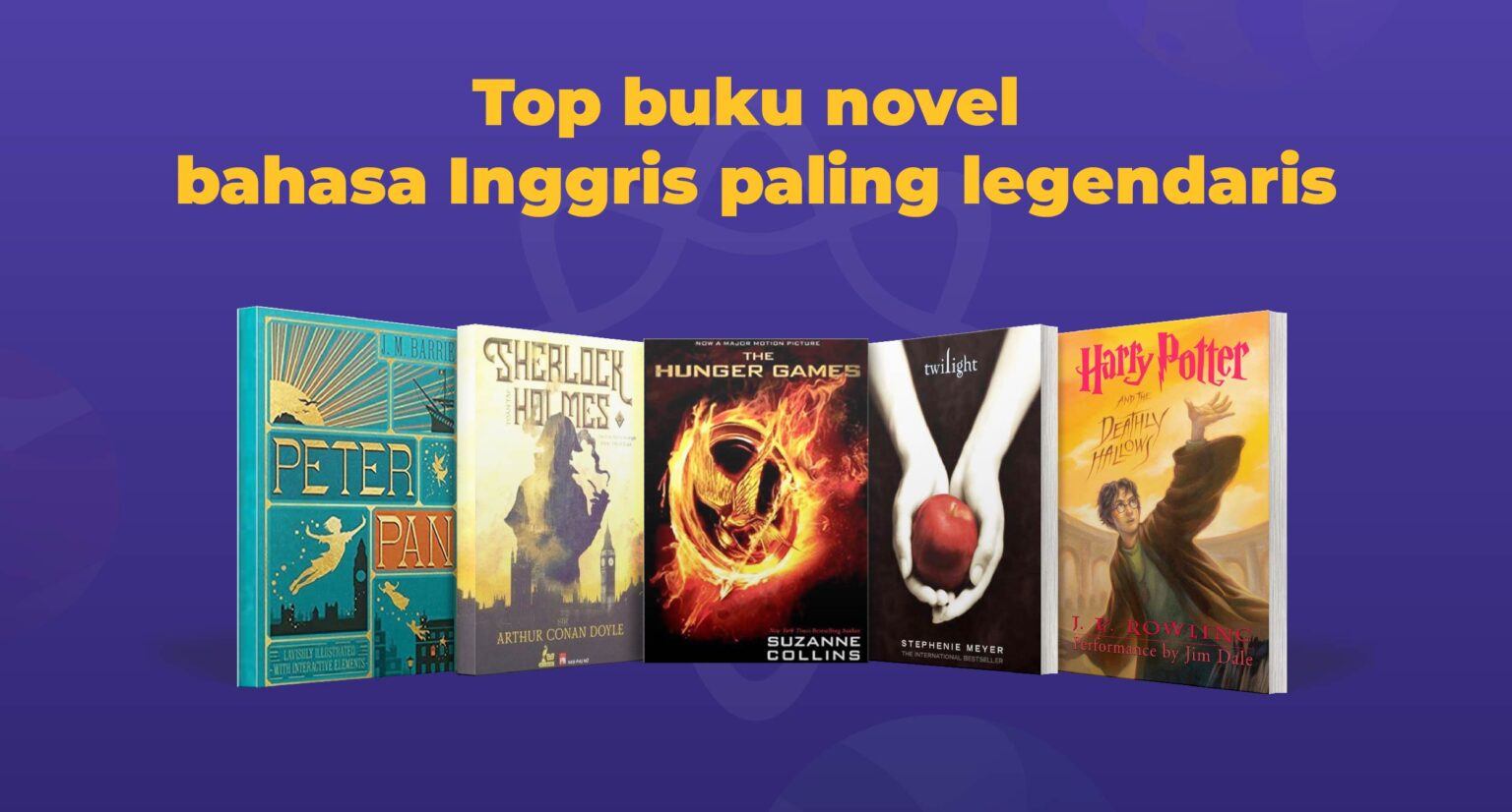 15 Buku Novel Bahasa Inggris Paling Legendaris Sepanjang Masa