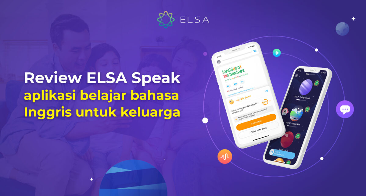 [REVIEW TERPERINCI] Apakah aplikasi belajar bahasa inggris untuk anak – ELSA SPEAK itu bagus? Berapa biayanya?