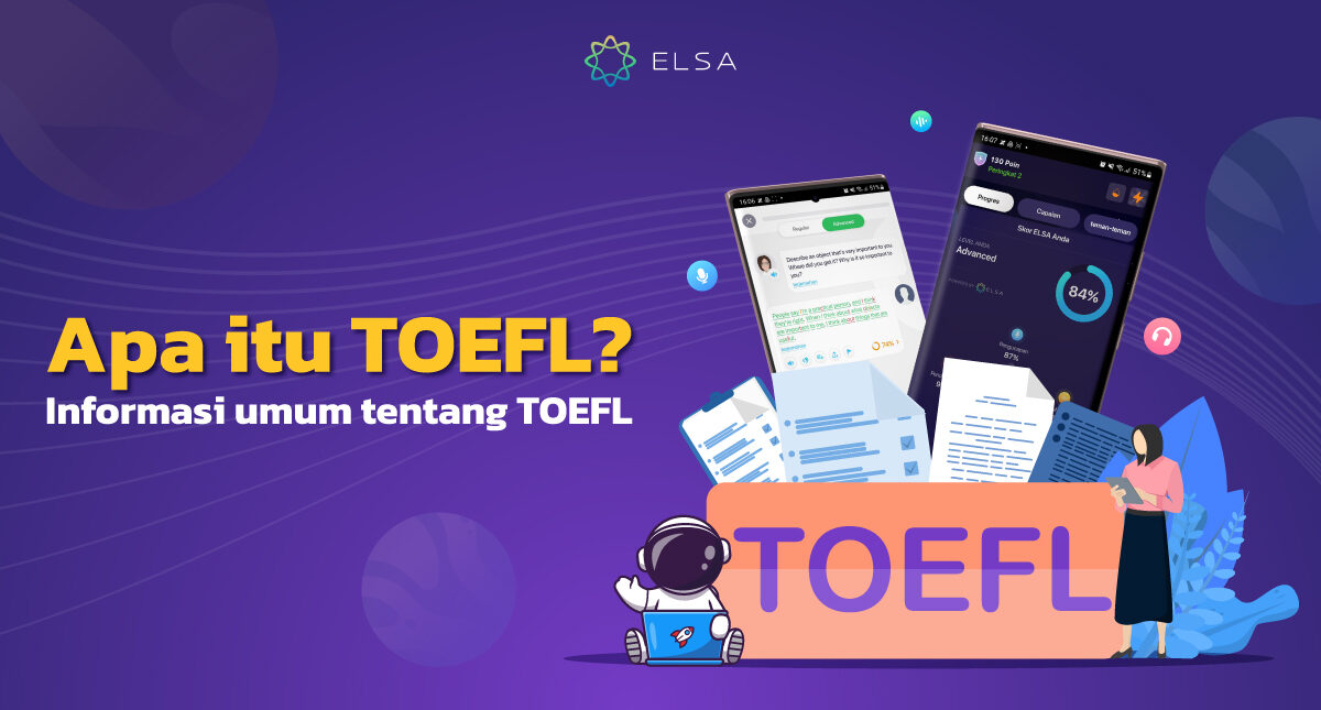 Apa itu TOEFL? Informasi umum tentang TOEFL