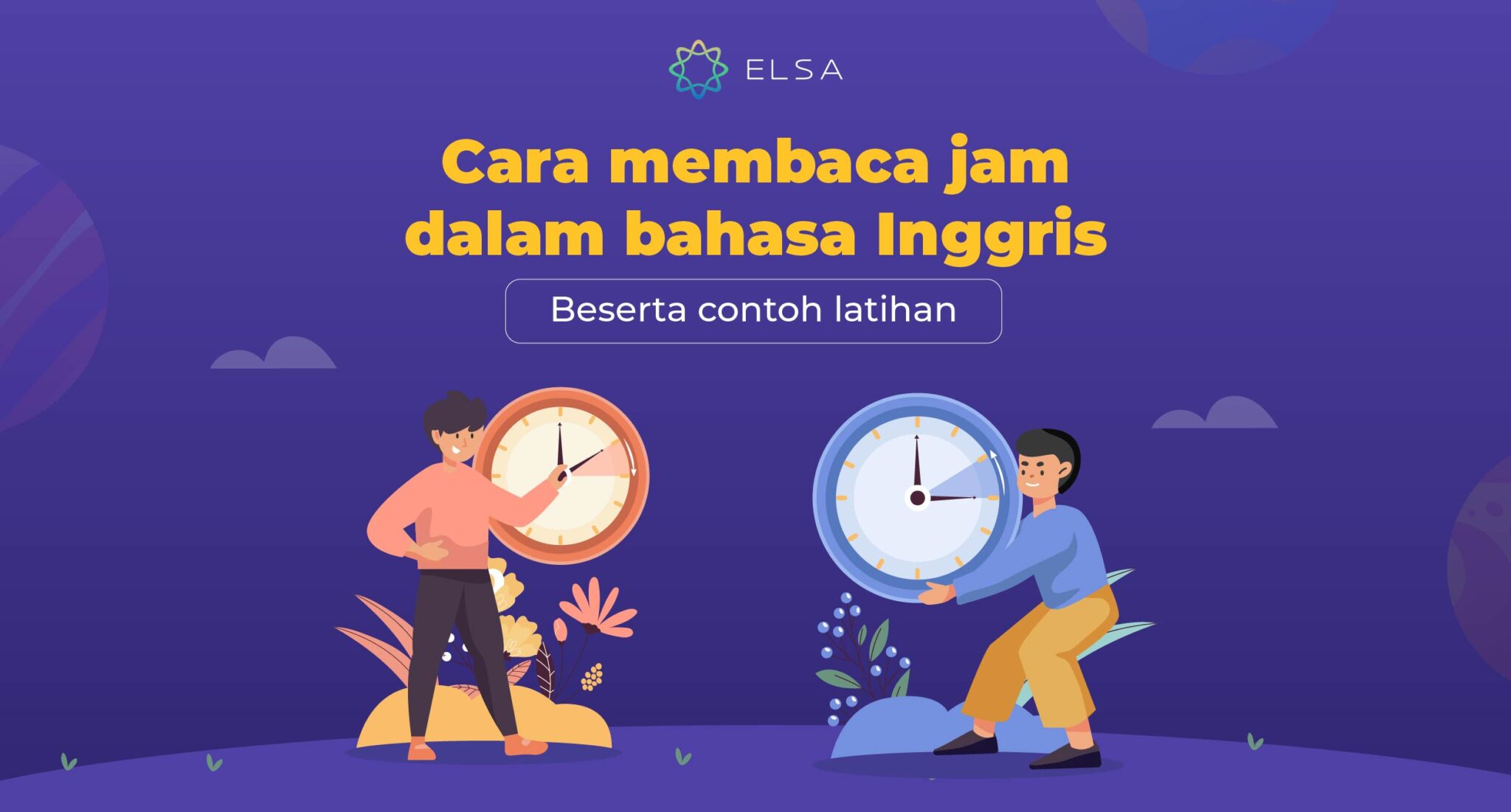 Cara Membaca Jam Dalam Bahasa Inggris Beserta Contoh Latihan