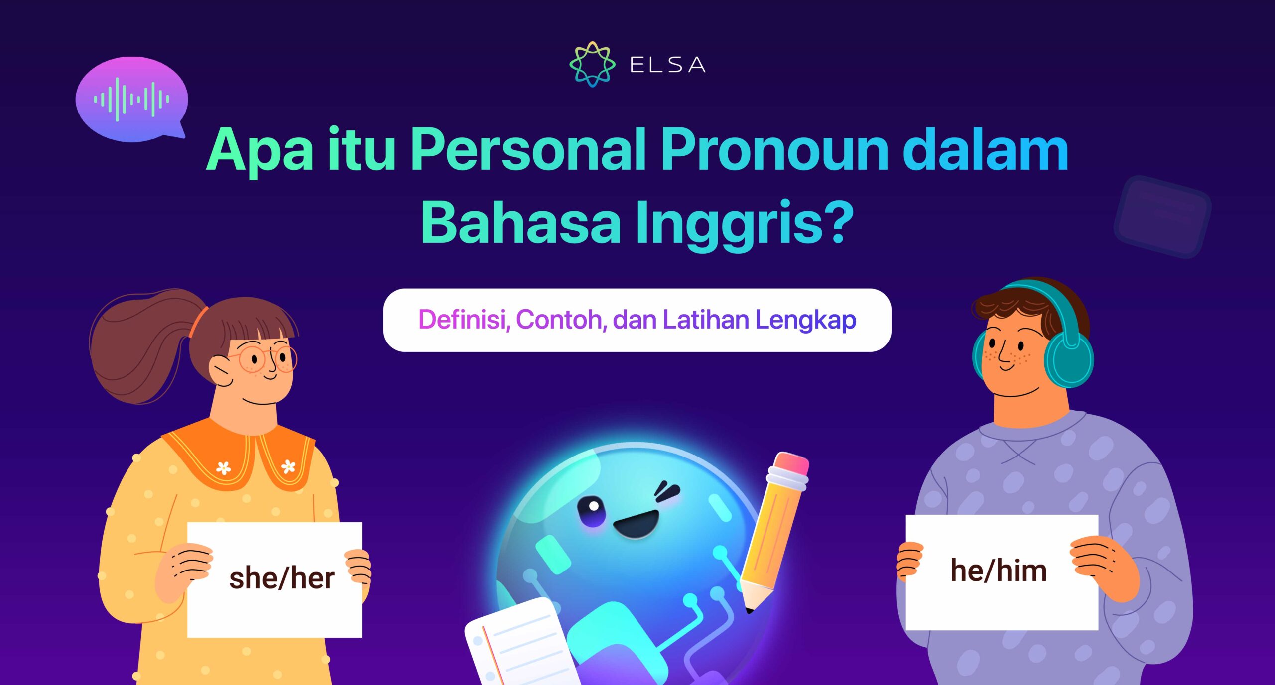 Apa itu Personal Pronoun dalam Bahasa Inggris? Definisi, Contoh, dan Latihan Lengkap