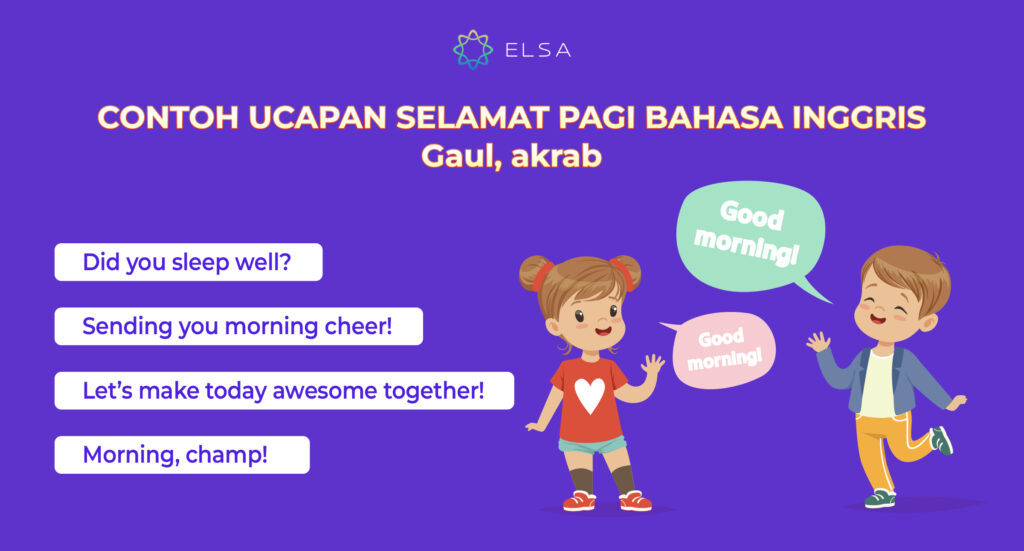Ucapan selamat pagi Bahasa Inggris gaul & akrab